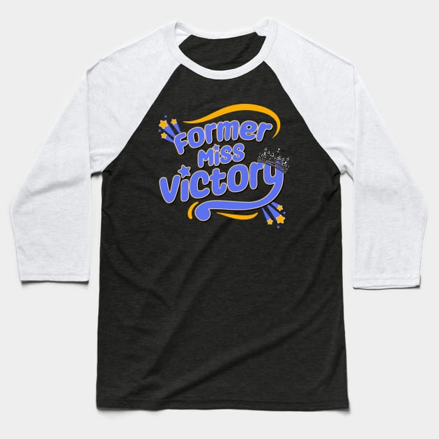 Former Miss Victory Baseball T-Shirt by Dolls of Our Lives Pod